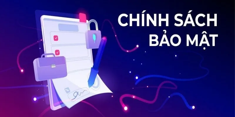 Lưu ý đối với Chính sách bảo mật tại nhà cái