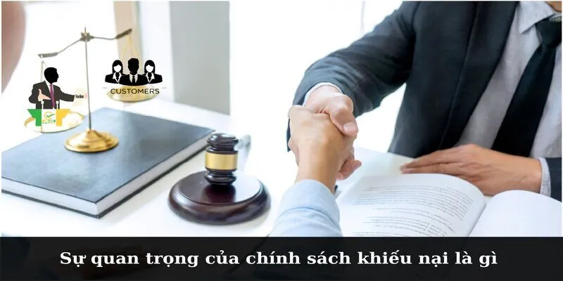 Sự quan trọng của chính sách khiếu nại là gì 